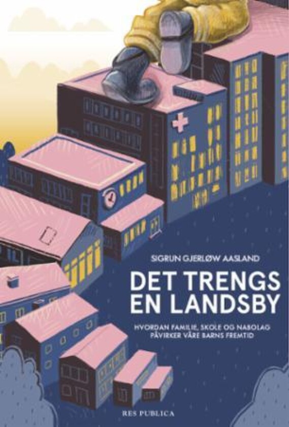 Det trengs en landsby av Sigrun Gjerløw Aasland