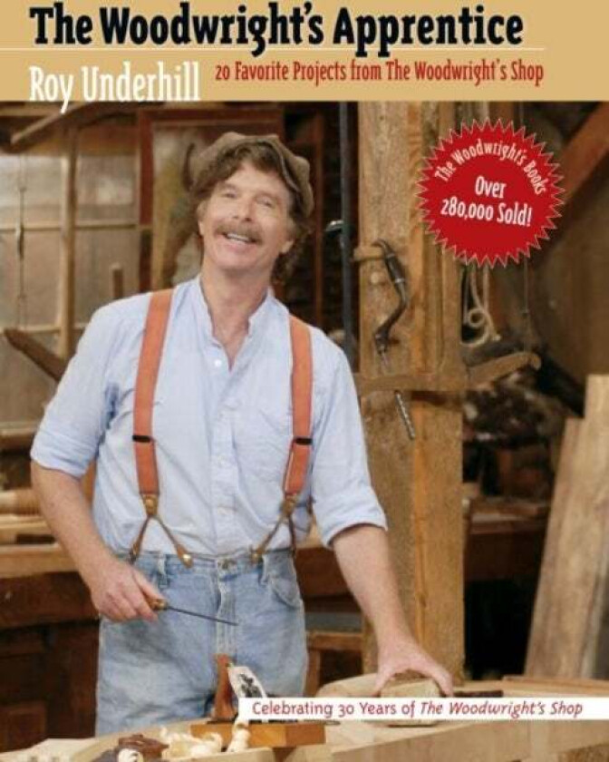 The Woodwright's Apprentice av Roy Underhill