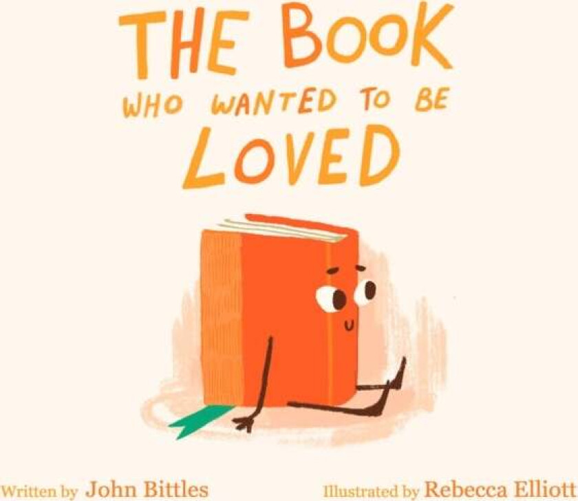 The Book Who Wanted To Be Loved av John Bittles