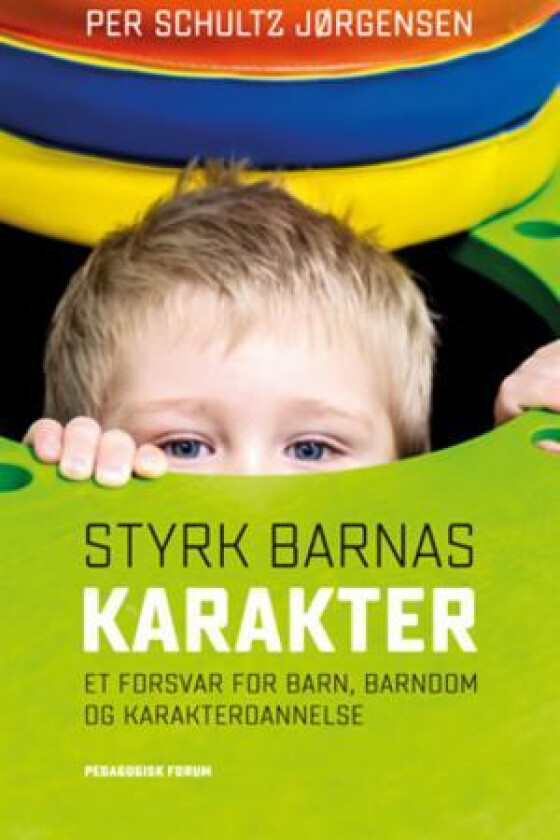 Styrk barnas karakter av Per Schultz Jørgensen