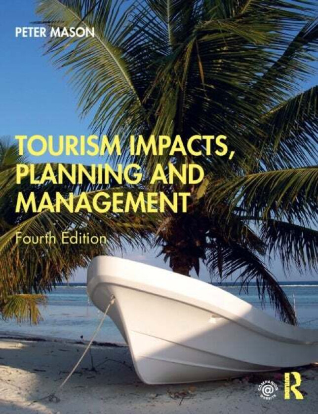 Tourism Impacts, Planning and Management av Peter Mason