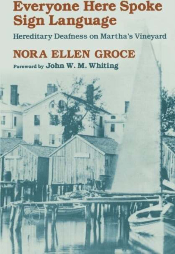 Everyone Here Spoke Sign Language av Nora Ellen Groce