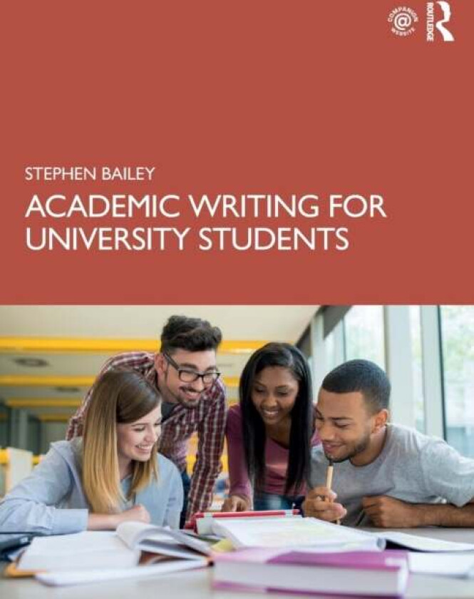 Academic Writing for University Students av Stephen Bailey