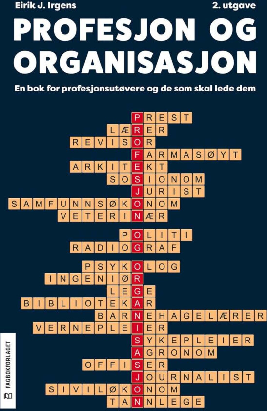 Profesjon og organisasjon av Eirik J. Irgens