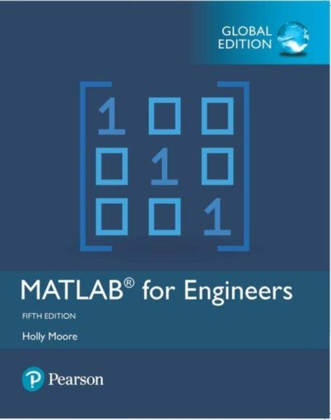 MATLAB for Engineers, Global Edition av Holly Moore