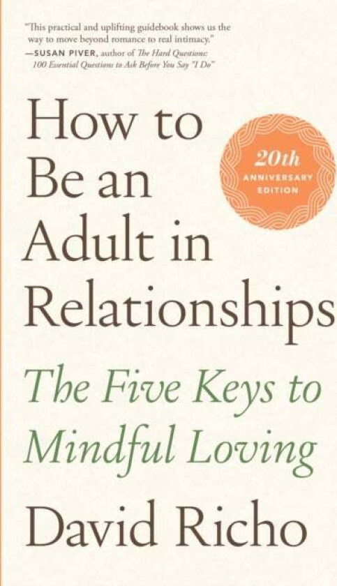 How to Be an Adult in Relationships av David Richo