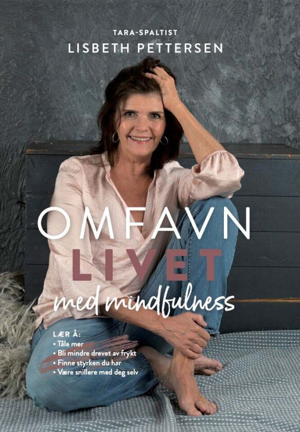 Omfavn livet med mindfulness av Lisbeth Pettersen