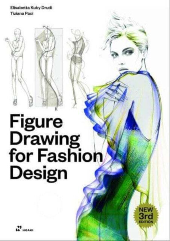 Figure Drawing for Fashion Design, Vol. 1 av Elisabetta Kuky Drudi, Tiziana Paci