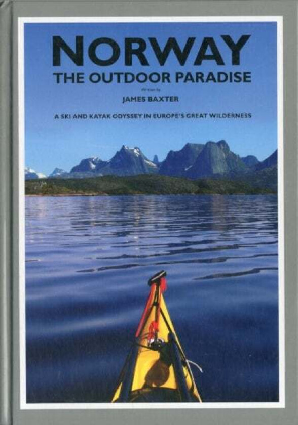 Norway the Outdoor Paradise av James Baxter