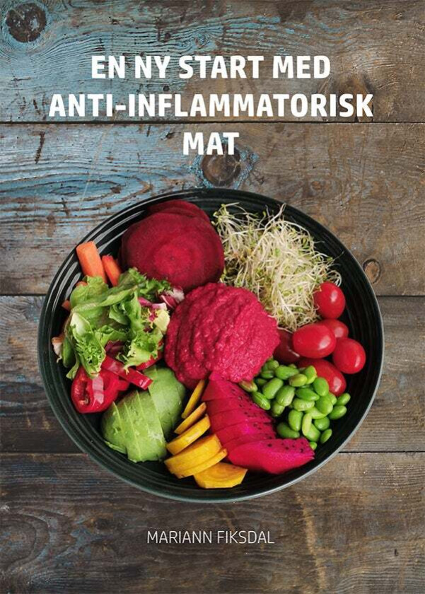 En ny start med anti-inflammatorisk mat av Mariann Fiksdal