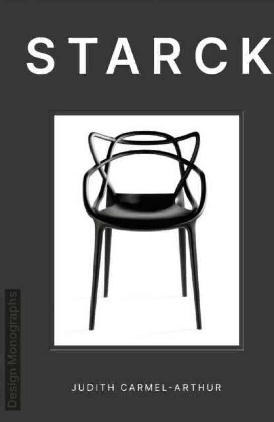 Design Monograph: Starck av Judith Carmel-Arthur