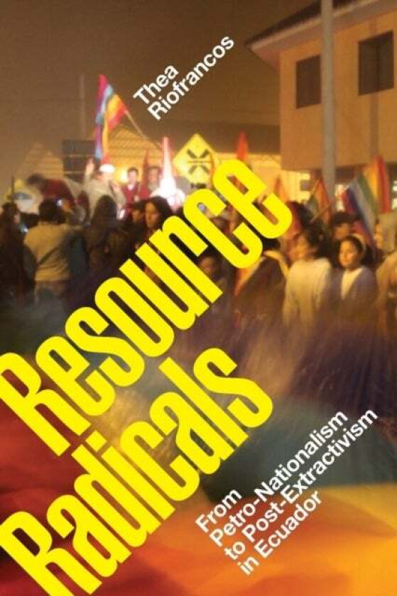 Resource Radicals av Thea Riofrancos