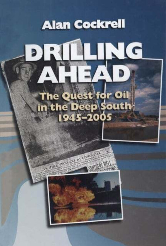 Drilling Ahead av Alan Cockrell