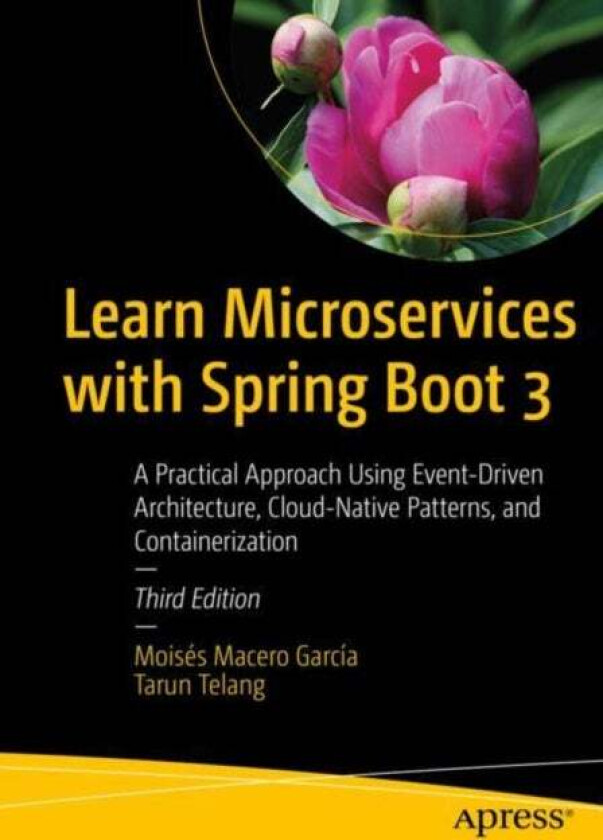 Learn Microservices with Spring Boot 3 av Moises Macero Garcia, Tarun Telang