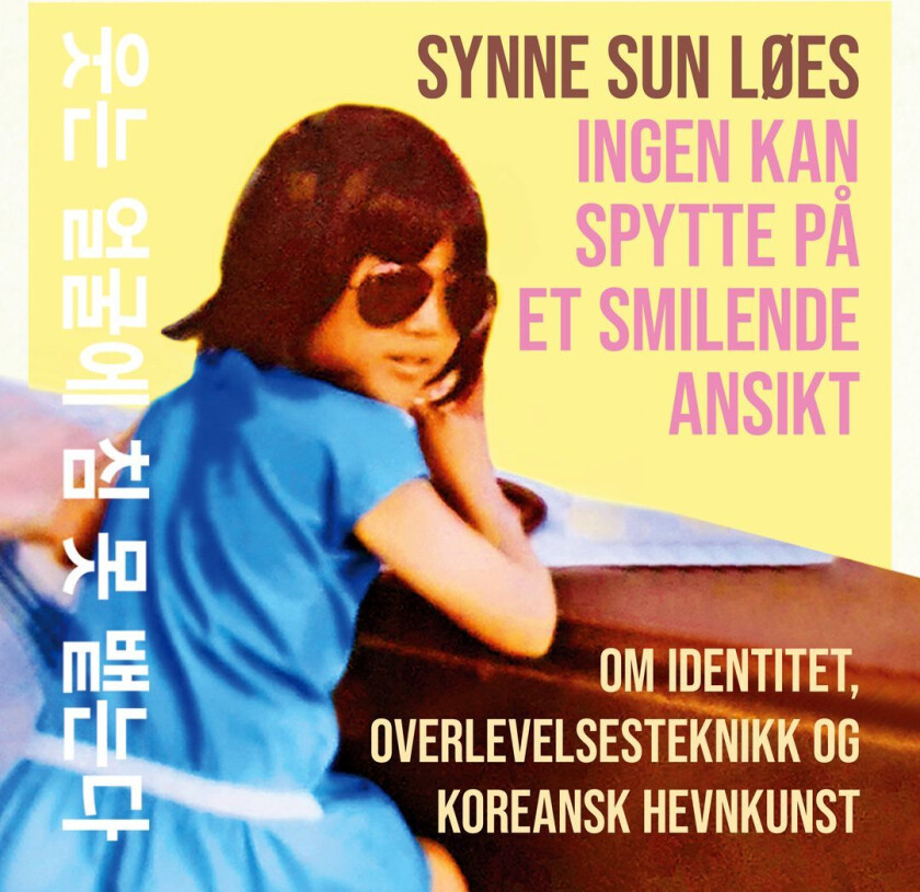 Ingen kan spytte på et smilende ansikt av Synne Sun Løes