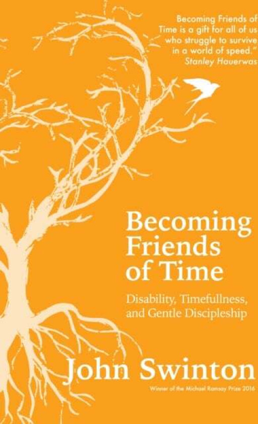 Becoming Friends of Time av John Swinton