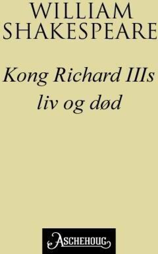 Kong Richard III's liv og død av William Shakespeare