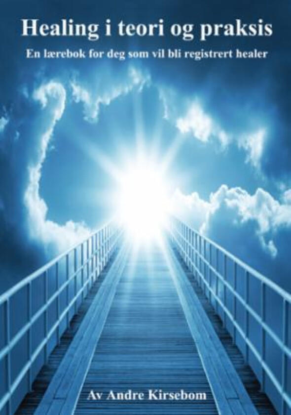 Healing i teori og praksis av André Kirsebom