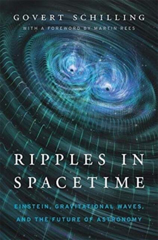 Ripples in Spacetime av Govert Schilling