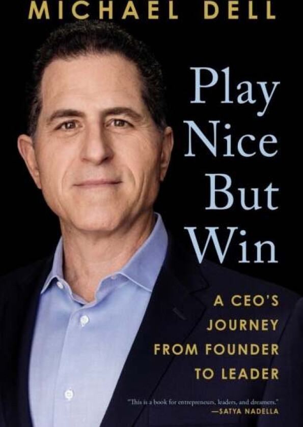Play Nice But Win av Michael Dell