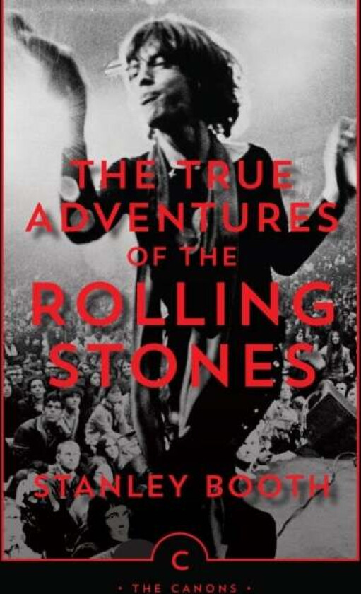 The True Adventures of the Rolling Stones av Stanley Booth
