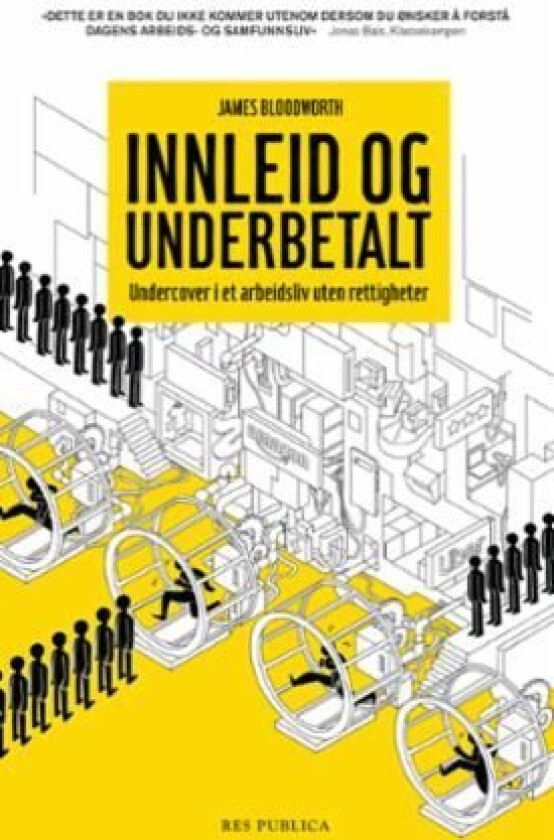 Innleid og underbetalt av James Bloodworth