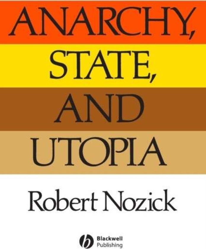 Anarchy State and Utopia av Robert Nozick