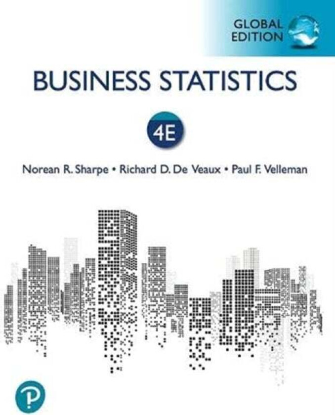 Business Statistics, Global Edition av Norean Sharpe, Richard De Veaux, Paul Velleman
