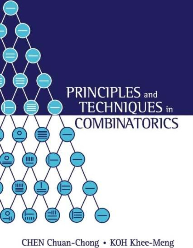 Principles And Techniques In Combinatorics av Chuan Chong (.) Chen, Khee-meng (S'pore Univ Of Technology & Design S'pore) Koh