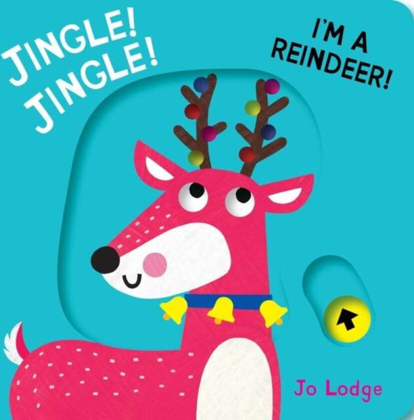 Jingle! Jingle! I'm a Reindeer! av Jo Lodge