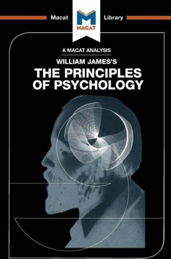An Analysis of William James's The Principles of Psychology av The Macat Team