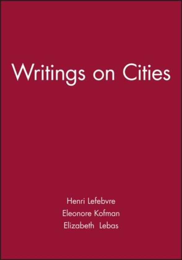 Writings on Cities av Henri Lefebvre
