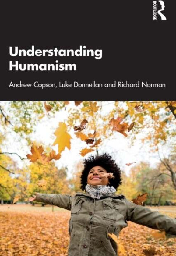 Understanding Humanism av Andrew Copson, Luke Donnellan, Richard Norman