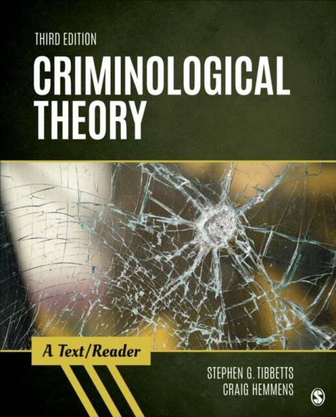 Criminological Theory av Stephen G. Tibbetts, Craig T. Hemmens
