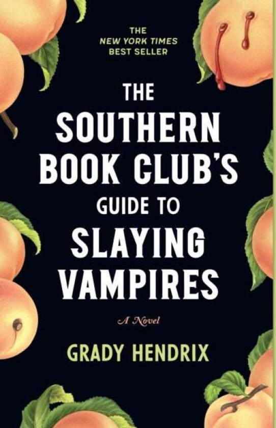 The Southern Book Club's Guide to Slaying Vampires av Grady Hendrix