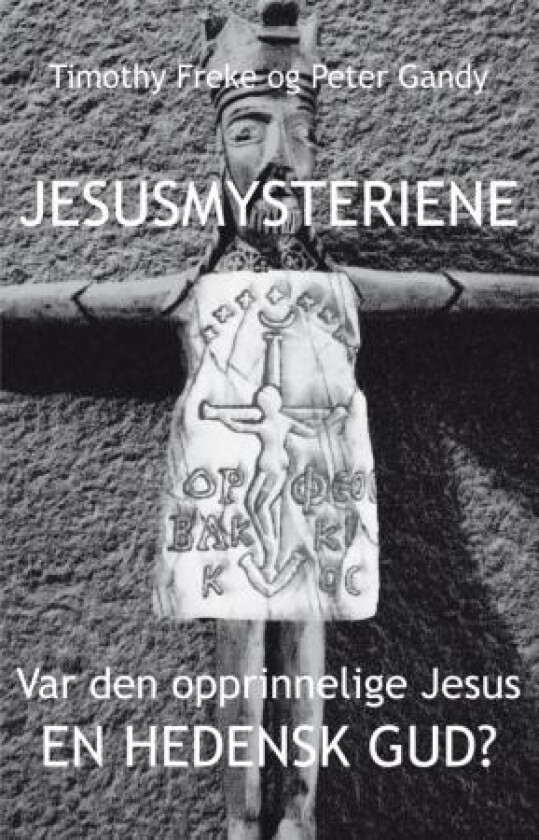 Jesusmysteriene av Timothy Freke, Peter Gandy