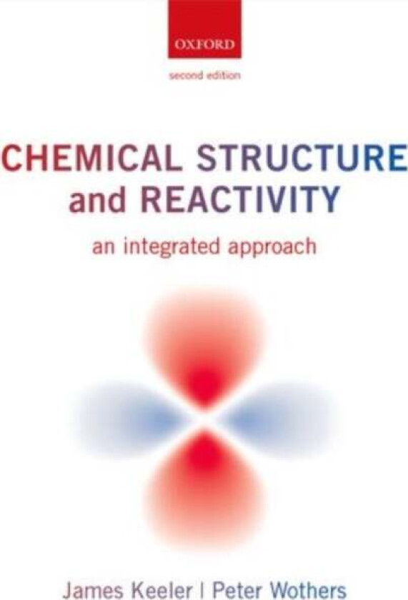 Chemical Structure and Reactivity av James (Department of Chemistry and Selwyn College University of Cambridge) Keeler, Peter (Department of Chemistry