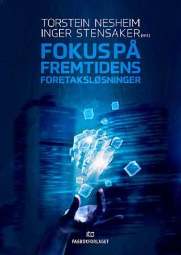 Fokus på fremtidens foretaksløsninger