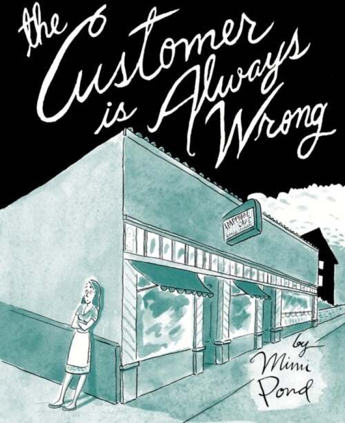 The Customer is Always Wrong av Mimi Pond