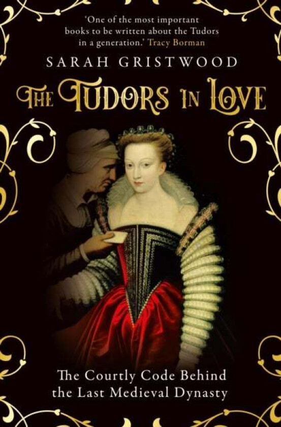 The Tudors in Love av Sarah Gristwood