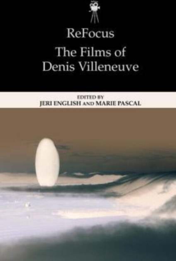 Refocus: the Films of Denis Villeneuve