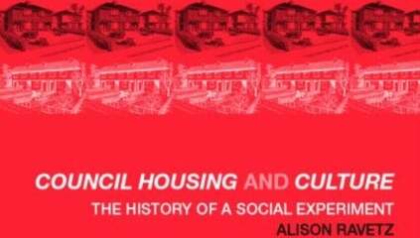 Council Housing and Culture av Alison Ravetz