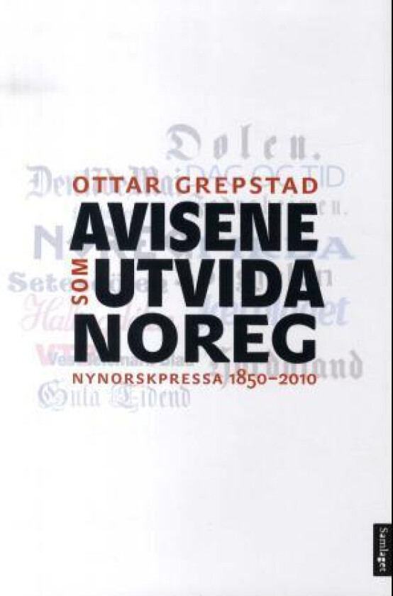 Avisene som utvida Noreg av Ottar Grepstad