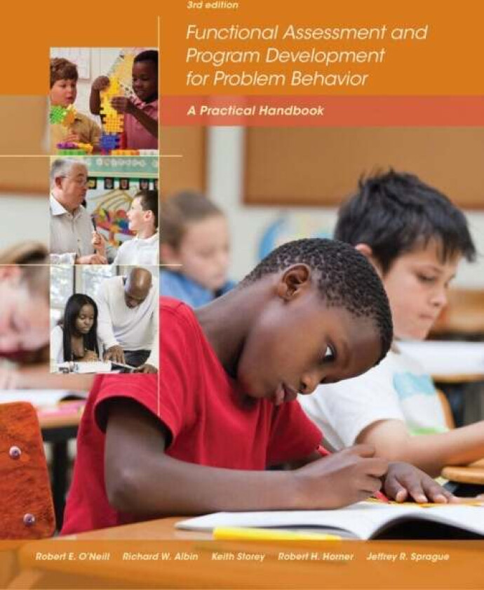 Functional Assessment and Program Development for Problem Behavior av Robert E. (University of Utah) O'Neill, Robert H. (University of Oregon) Ho
