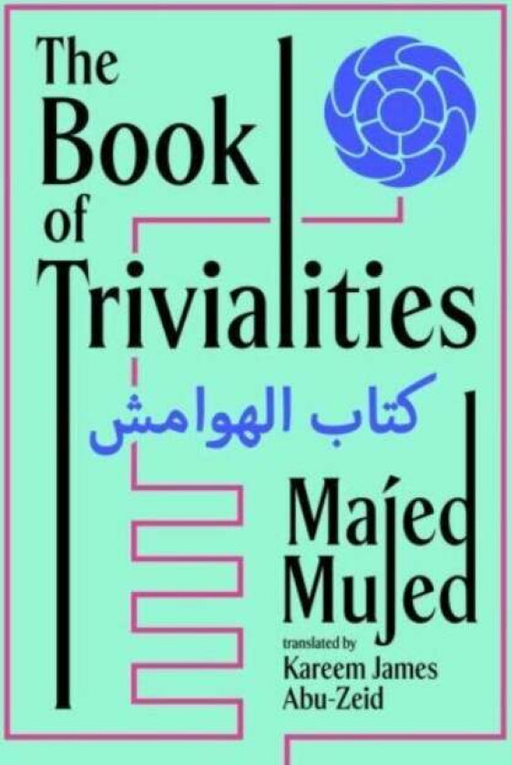 The Book of Trivialities av Majed Mujed