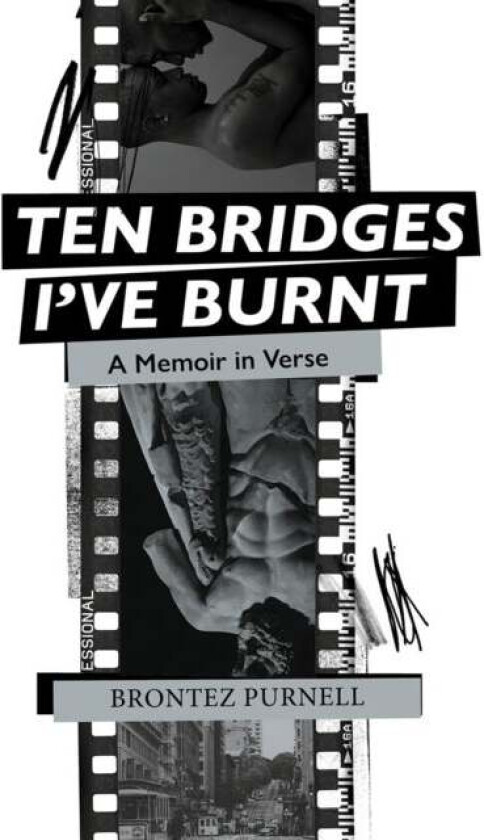 Ten Bridges I've Burnt av Brontez Purnell