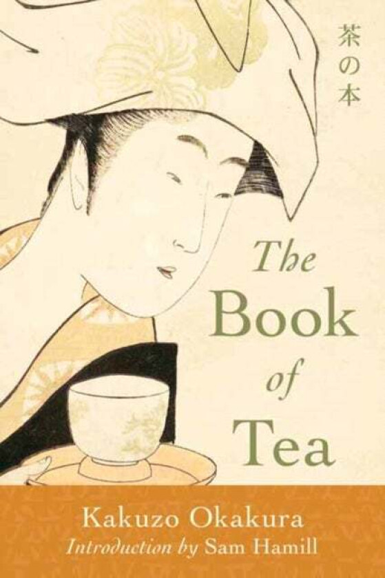The Book of Tea av Kakuzo Okakura