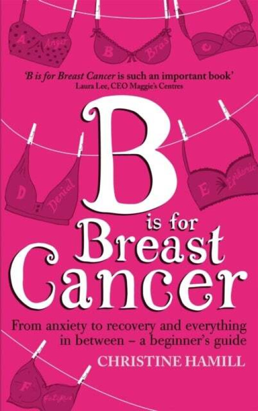 B is for Breast Cancer av Christine Hamill