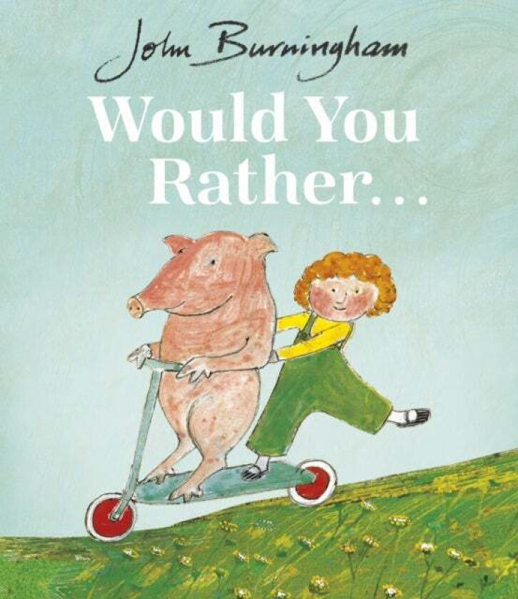 Would You Rather? av John Burningham