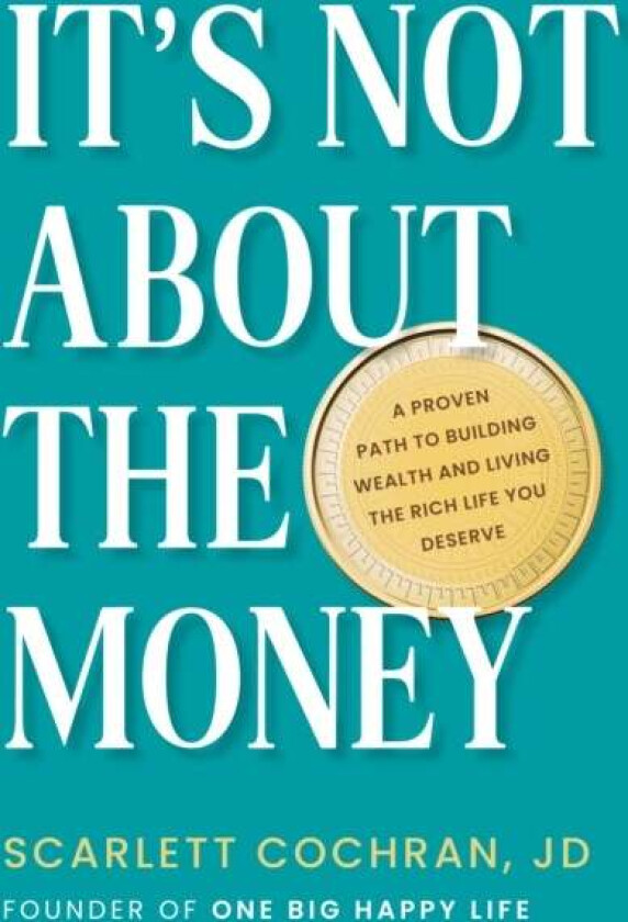 It's Not About The Money av Scarlett Cochran